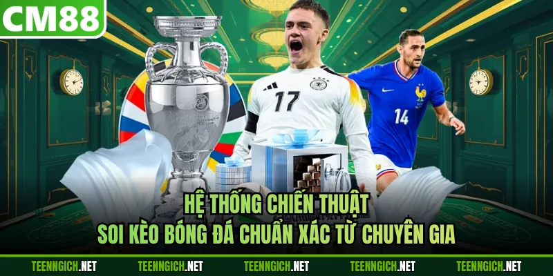 Soi Kèo Bóng Đá - Bí Kíp Về Bờ An Toàn Tại Nhà Cái CM88 - Wexin