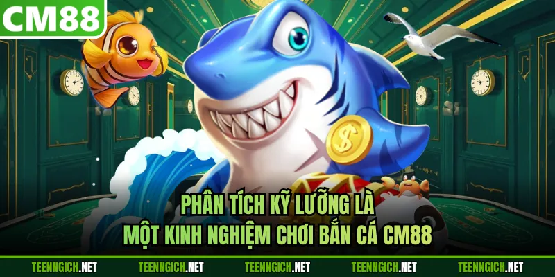 Kinh Nghiệm Chơi Bắn Cá CM88 - Tối Ưu Xu, Săn Boss Hiệu Quả - Wexin