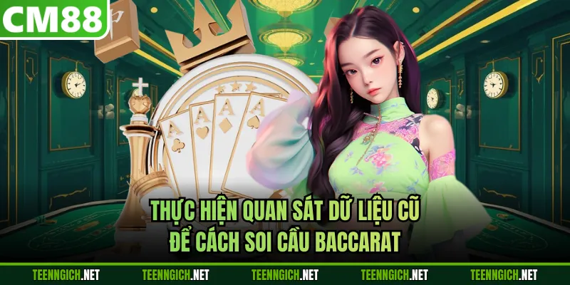 Cách Soi Cầu Baccarat Bách Trúng Giúp Bạn Về Bờ Tại CM88 - Wexin