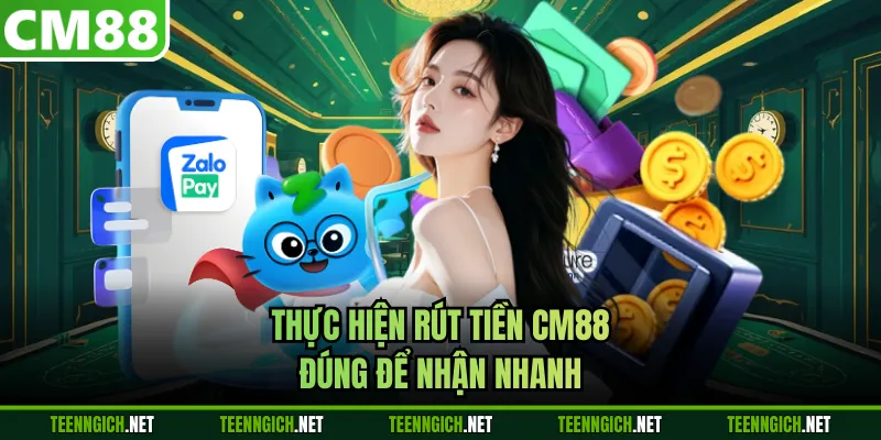 Rút Tiền CM88 Chuẩn Quy Trình 4 Bước Nhận Tiền Tức Thì - Wexin