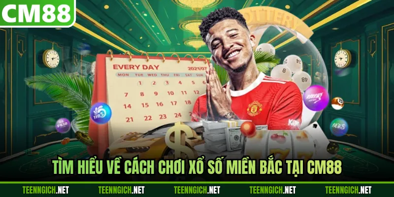 Cách Chơi Xổ Số Miền Bắc Hiệu Quả Cùng Nhà Cái CM88 - Wexin