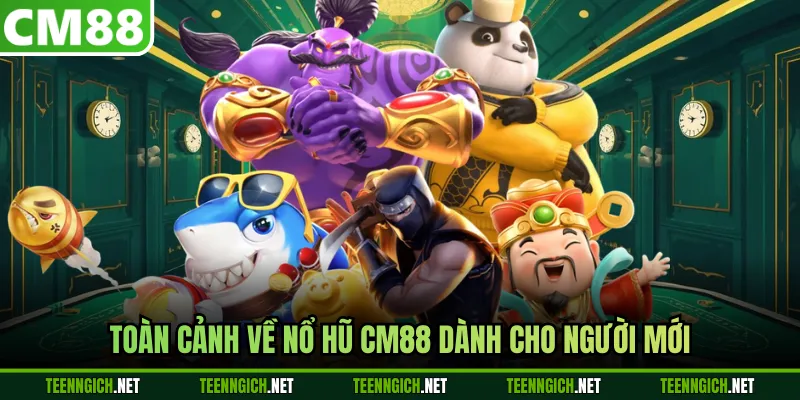 Nổ Hũ CM88 | Trải Nghiệm Slot Đỉnh Cao, Săn Jackpot Cực Đã - Wexin